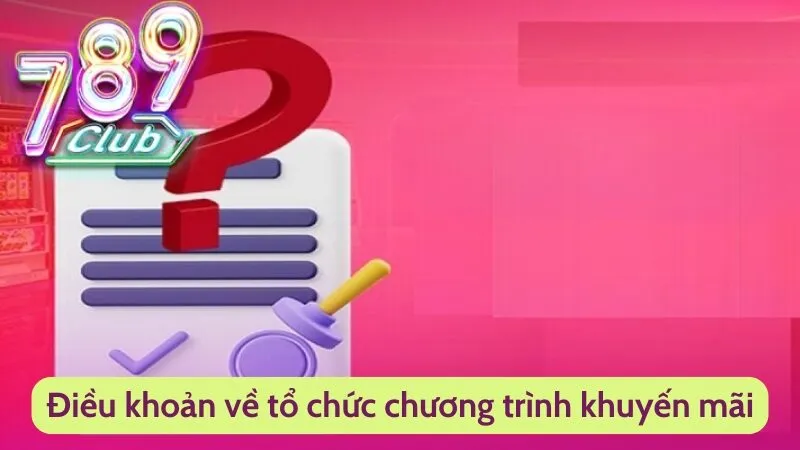 Điều khoản về tổ chức chương trình khuyến mãi