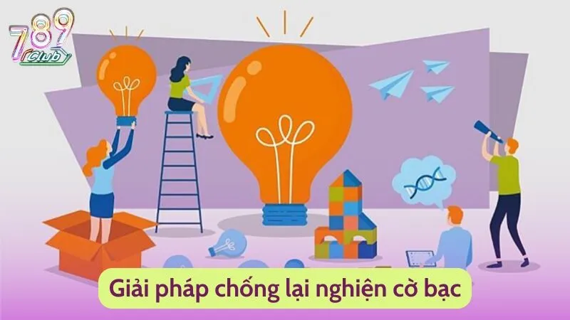 Giải pháp chống lại nghiện cờ bạc