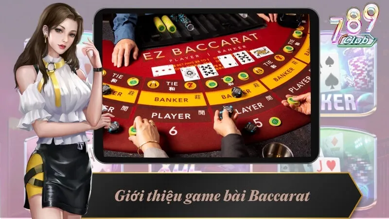 Giới thiệu game bài Baccarat