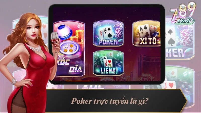 Poker online là gì?